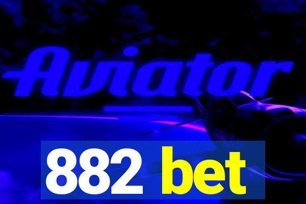 882 bet